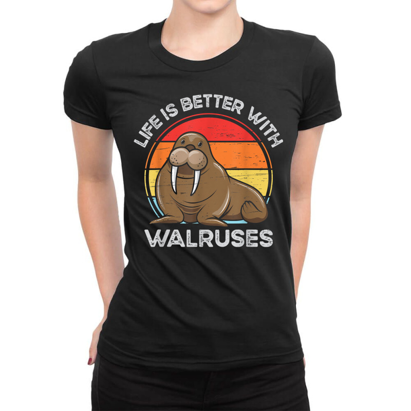 Life Is Better With Walruses Tusk Whiskers Marine Mammals T Shirt Ladies Fitted T-Shirt by cm-arts | Artistshot