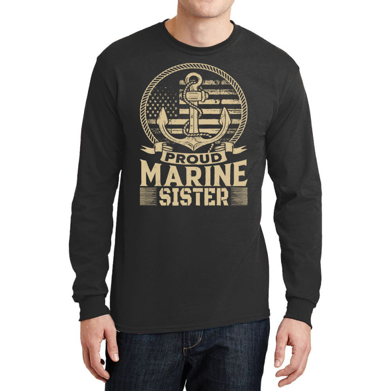 Marine Sister Proud Marine Sister United States Of America Military (2 Long Sleeve Shirts by kerchingparticular | Artistshot