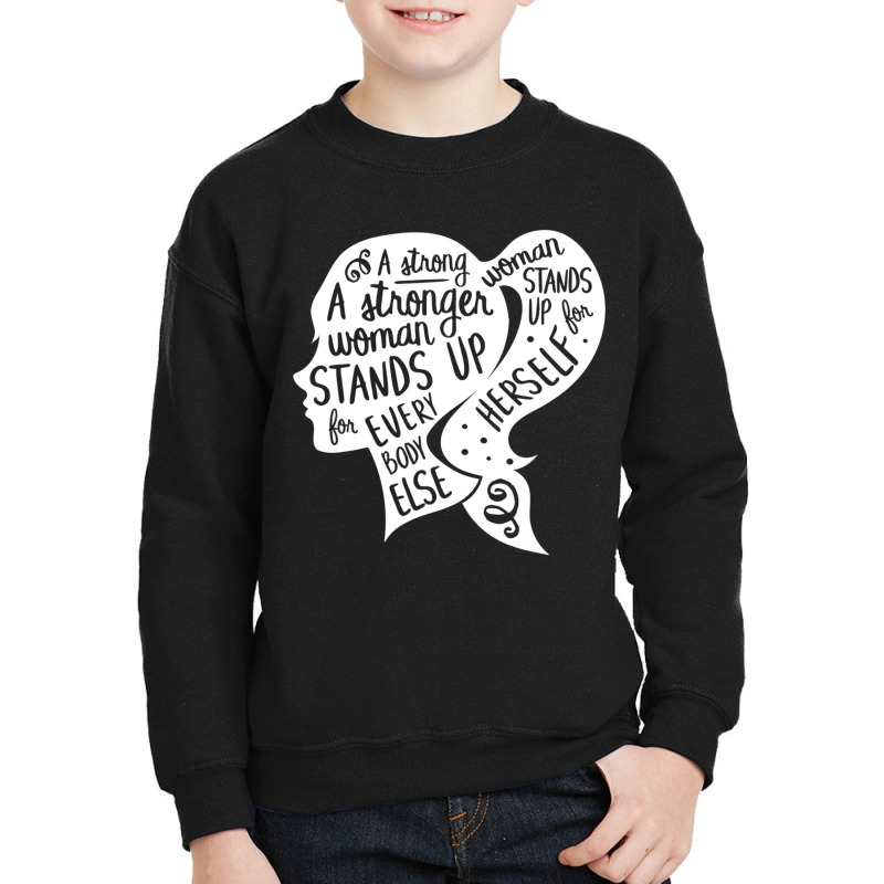 Feminist Feminism Quote Inspirational Strong Women Rights Youth Sweatshirt by cm-arts | Artistshot