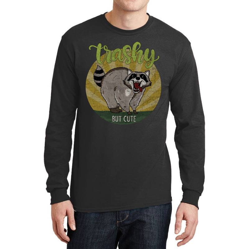 Raccoon - Trashy But Cute-7cpki Long Sleeve Shirts | Artistshot