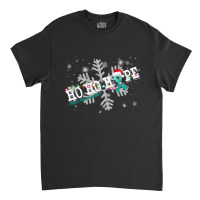 Marker X Syndrome Fighter Marker X Syndrome Awareness - Ho Ho Hope Cur Classic T-shirt | Artistshot