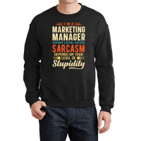 Marketing Manager I'm A Marketing Manager Crewneck Sweatshirt | Artistshot