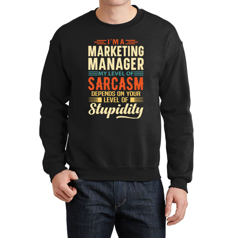 Marketing Manager I'm A Marketing Manager Crewneck Sweatshirt by kerchingparticular | Artistshot