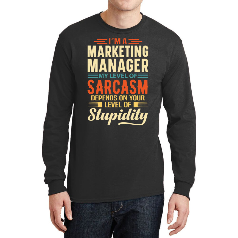 Marketing Manager I'm A Marketing Manager Long Sleeve Shirts by kerchingparticular | Artistshot