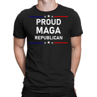 Proud Maga Republican Patriot T Shirt T-shirt | Artistshot