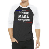 Proud Maga Republican Patriot T Shirt 3/4 Sleeve Shirt | Artistshot