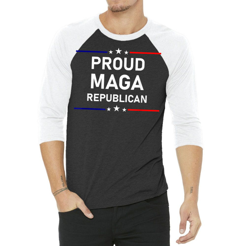 Proud Maga Republican Patriot T Shirt 3/4 Sleeve Shirt by pofijinashu | Artistshot