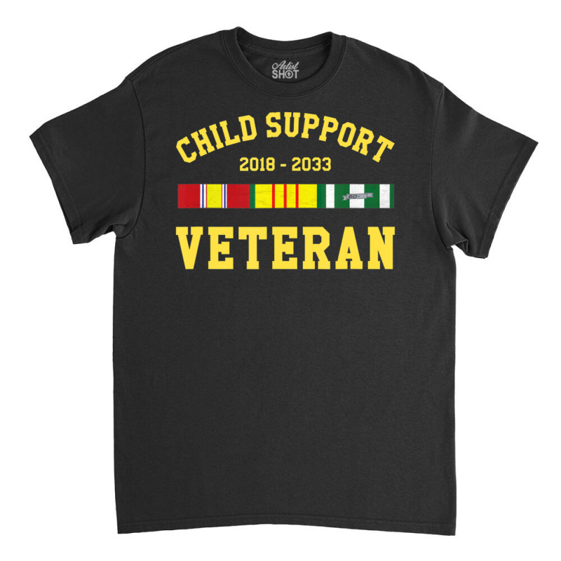 Child Support Veteran 2018 2033 Classic T-shirt by Min03 | Artistshot