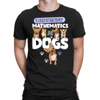 Mathematics Mathematics And Dogs T-shirt | Artistshot