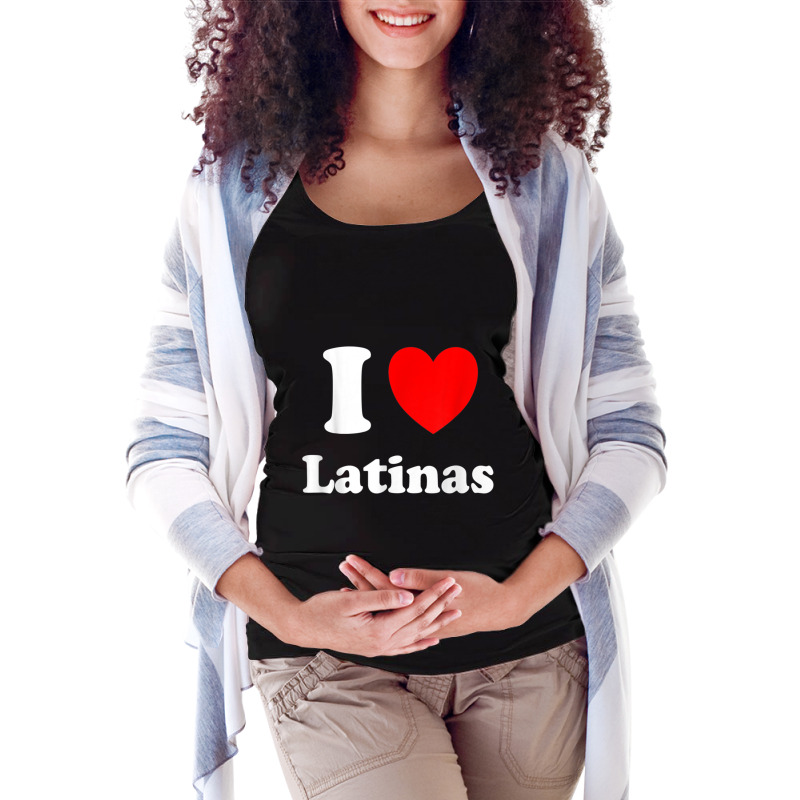 I Love Latinas I Heart Latinas Maternity Scoop Neck T-shirt by LilyWillis | Artistshot