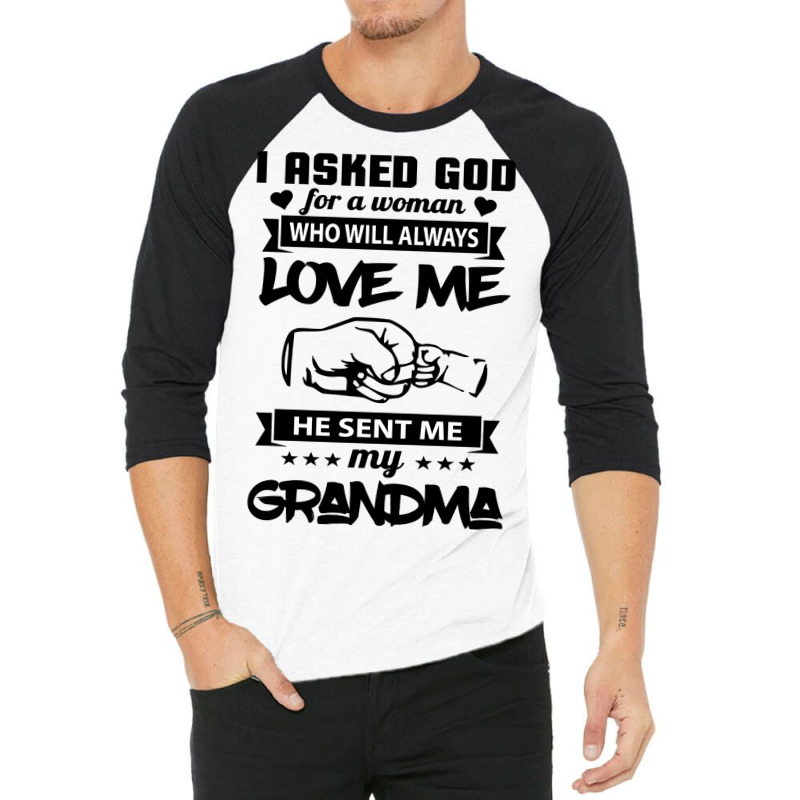 Mother I Asked God For A Woman Who Will Always Love Me 156mom 3/4 Sleeve Shirt by coolquirrell | Artistshot