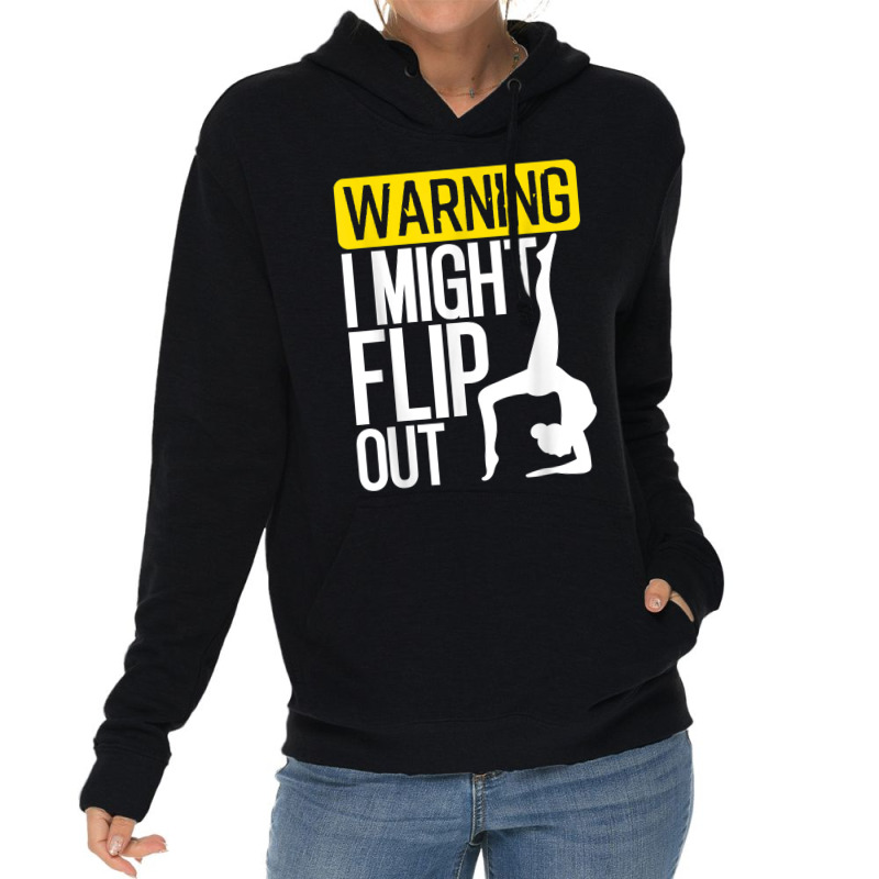 Funny Warning I Might Flip Out Gymnastics Art For Girls Boys Lightweight Hoodie | Artistshot