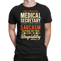 Medical Secretray I'm A Medical Secretray T-shirt | Artistshot