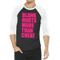 Blank Hurts More Than Cheat Pink Fpl Design Classic 3/4 Sleeve Shirt | Artistshot