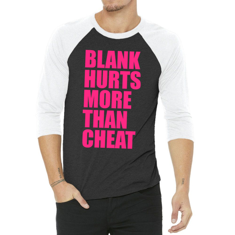 Blank Hurts More Than Cheat Pink Fpl Design Classic 3/4 Sleeve Shirt by MylaLe | Artistshot