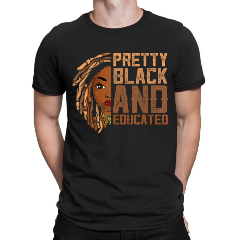 Black History Month Pretty Black And Educated Women T-shirt | Artistshot