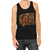 Black History Month Pretty Black And Educated Women Tank Top | Artistshot