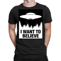 I Want To Believe Alien Spaceship Ufo T-shirt | Artistshot