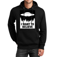 I Want To Believe Alien Spaceship Ufo Unisex Hoodie | Artistshot