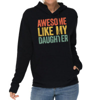 Awesome Like My Daughter T Shirt Parents' Day Shirt T Shirt Lightweight Hoodie | Artistshot