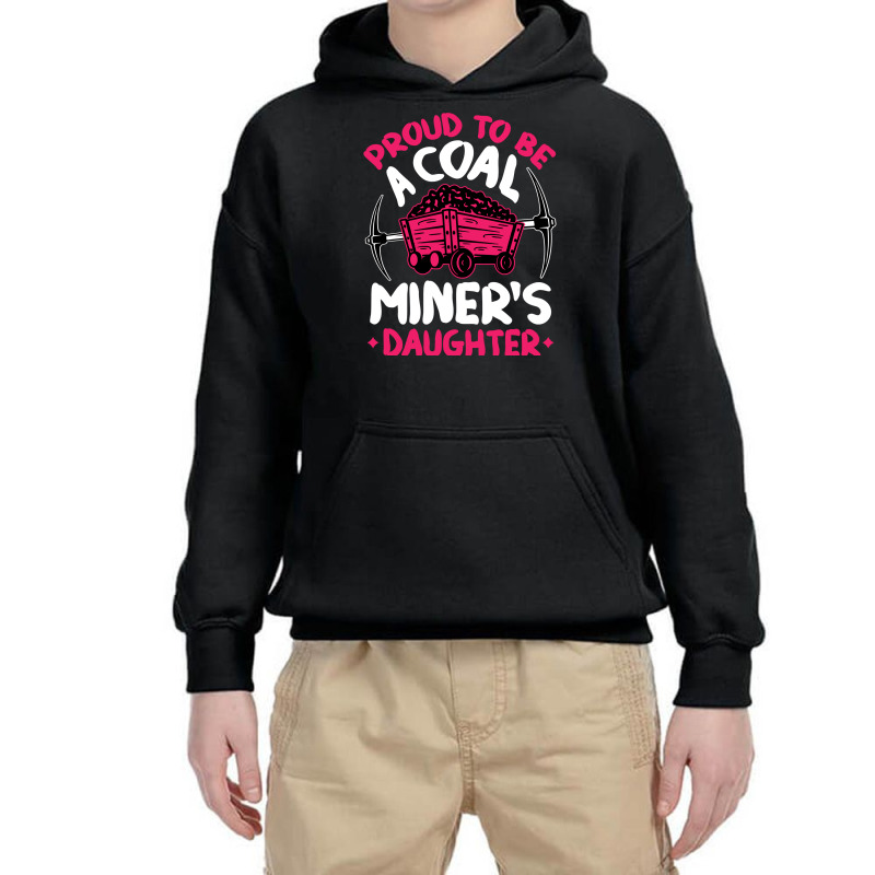 Proud To Be The Daughter Of A Coal Miner Coal Miner Girl Sweatshirt Youth Hoodie by zhewezhopeshu | Artistshot