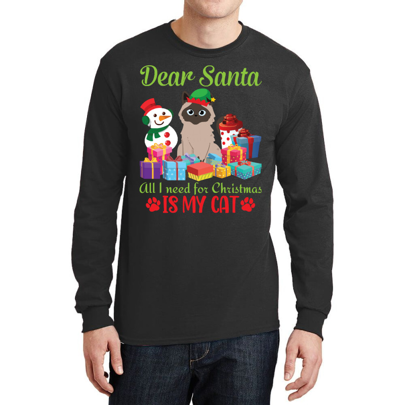 Merry Christmas Day Me You Cats Lover Snow Presents Dear Santa All I N Long Sleeve Shirts by kerchingparticular | Artistshot