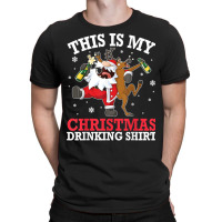 Reindeer Santa Drunk Beer Xmas This Is My Christmas Drinking T Shirt T-shirt | Artistshot