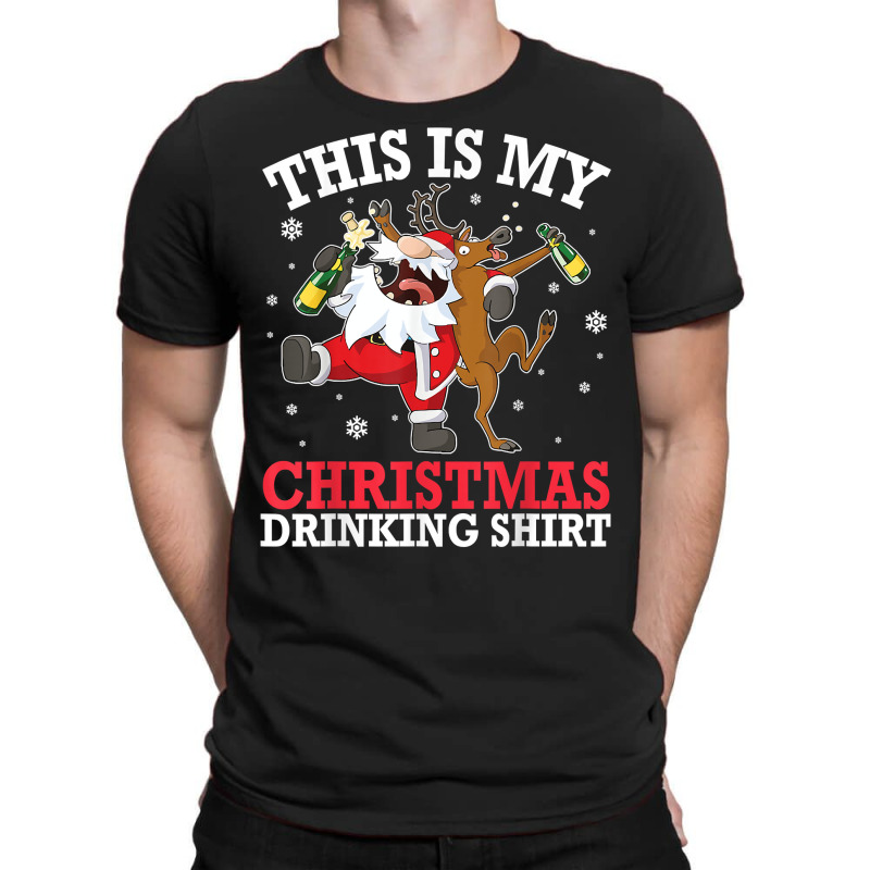 Reindeer Santa Drunk Beer Xmas This Is My Christmas Drinking T Shirt T-Shirt by maecopaharo | Artistshot