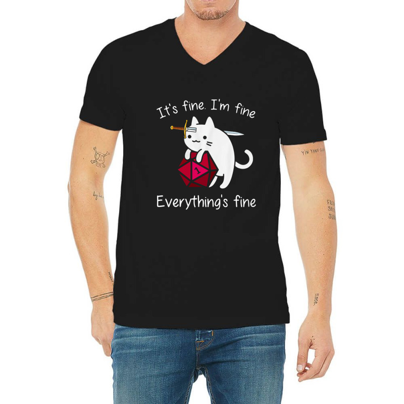 It's Fine. I'm Fine. Everything Is Fine Cat Dice V-neck Tee | Artistshot