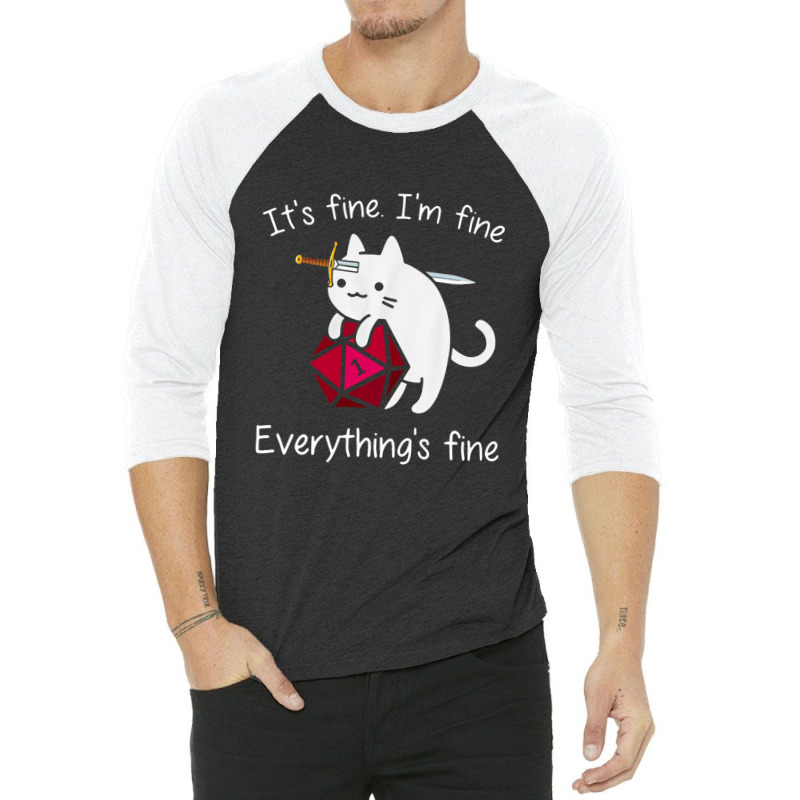 It's Fine. I'm Fine. Everything Is Fine Cat Dice 3/4 Sleeve Shirt | Artistshot