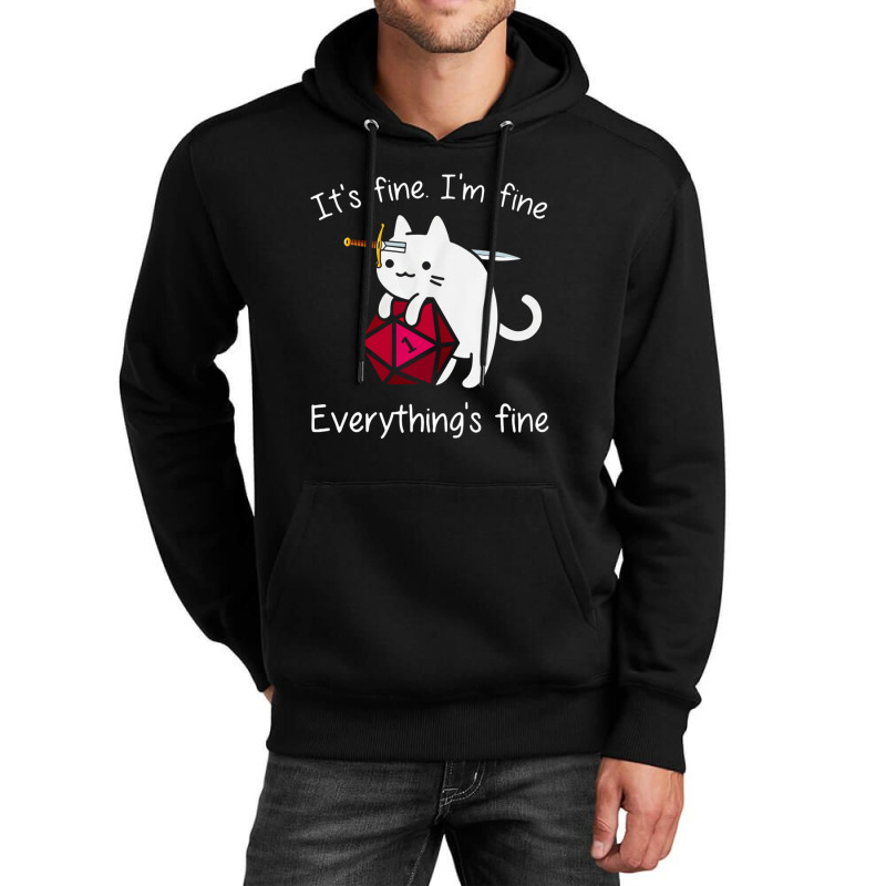 It's Fine. I'm Fine. Everything Is Fine Cat Dice Unisex Hoodie | Artistshot