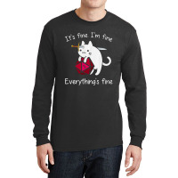 It's Fine. I'm Fine. Everything Is Fine Cat Dice Long Sleeve Shirts | Artistshot