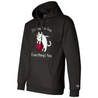 It's Fine. I'm Fine. Everything Is Fine Cat Dice Champion Hoodie | Artistshot