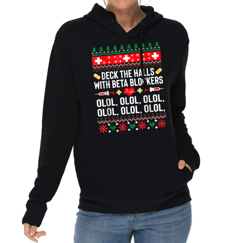 Deck The Halls With Beta Blockers Nurse Christmas Ugly Xmas T Shirt Lightweight Hoodie by cm-arts | Artistshot