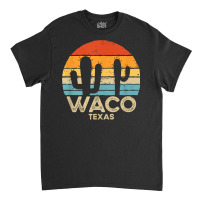 Retro Sunset Waco Texas T Shirt Classic T-shirt | Artistshot