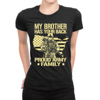 My Brother Has Your Back Proud Army Family Military Sibling Ladies Fitted T-shirt | Artistshot