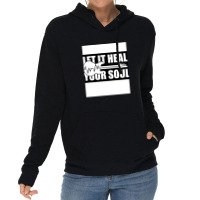 Let It Heal Your Soul Lightweight Hoodie | Artistshot