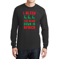 I Bless The Reins Down In Africa Long Sleeve Shirts | Artistshot