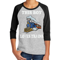 This Boy Loves Trains Gift Train Wagon Lover Gifts T Shirt Youth 3/4 Sleeve | Artistshot