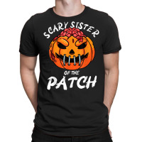 Scary Sister Of The Patch Halloween Pumpkin Family Girls T Shirt T-shirt | Artistshot