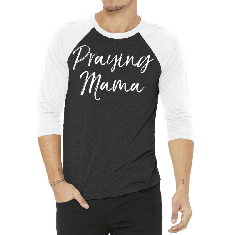 Christian Pray Mother's Day Prayer Warrior Praying Mama 3/4 Sleeve Shirt | Artistshot