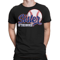 Sister Of The Rookie Baseball Birthday Funny Baseball Theme T Shirt T-shirt | Artistshot