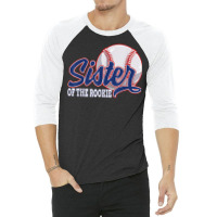 Sister Of The Rookie Baseball Birthday Funny Baseball Theme T Shirt 3/4 Sleeve Shirt | Artistshot