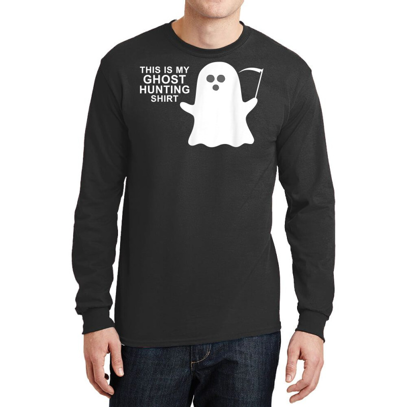 This Is My Ghost Hunting Halloween Shirt T Shirt Long Sleeve Shirts by pofijinashu | Artistshot