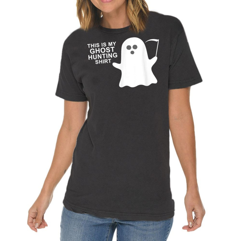 This Is My Ghost Hunting Halloween Shirt T Shirt Vintage T-Shirt by pofijinashu | Artistshot