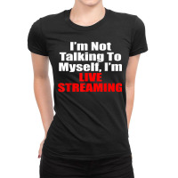 Live Streaming Streamer Gift Ladies Fitted T-shirt | Artistshot