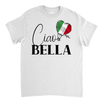 Ciao Bella Italy Graphic With Italian Flag Sweatshirt Classic T-shirt | Artistshot