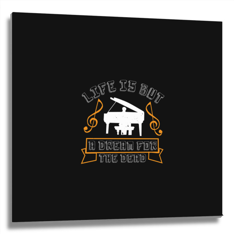 Life Is But A Dream For The Dead Metal Print Square | Artistshot