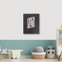 Life Is Short Portrait Canvas Print | Artistshot