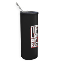 Life Is Short Skinny Tumbler | Artistshot